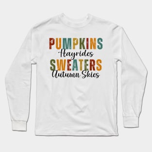 Pumpkins Hayrides Sweaters Autumn Skies Long Sleeve T-Shirt